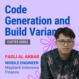 Code Generation and Build Variants