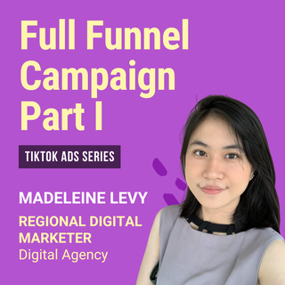 Full-Funnel Campaign Part 1